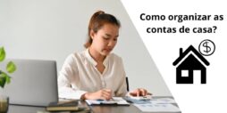 Como Organizar as Contas da Casa