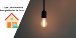O que consome mais energia dentro de casa?