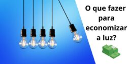 O que fazer para economizar luz?