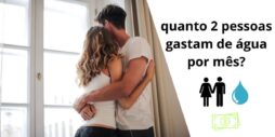 Uso Racional de Água: Quanto 2 pessoas gastam de água por mês?